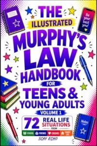 Cover of The Illustrated Murphy&rsquo;s Law Handbook for Teens and Young Adults