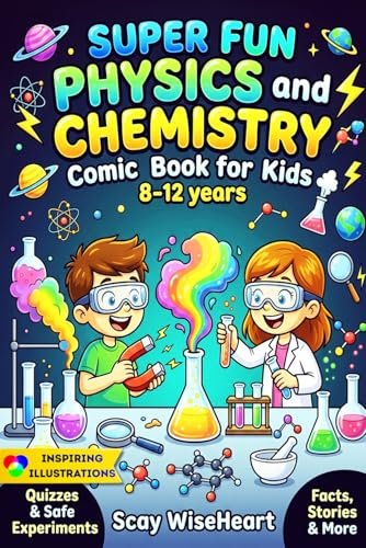Super Fun Physics and Chemistry Comic Book for Kids 8-12